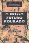 Nosso Futuro Roubado