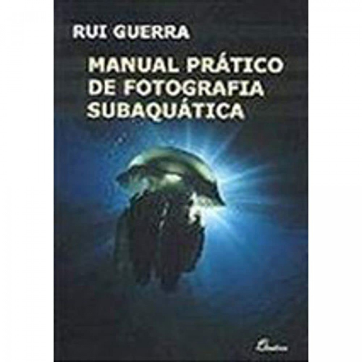 Manual Pratico de Fotografia Subaquatica