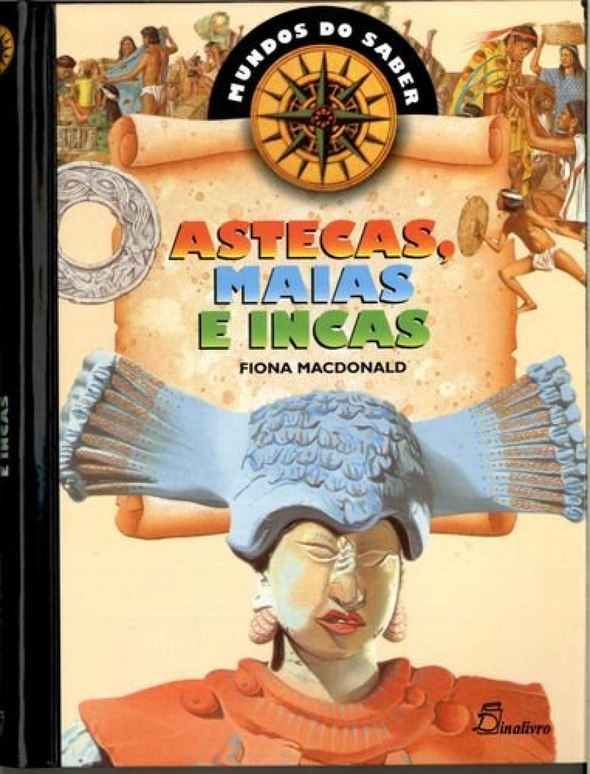 Astecas Maias e Incas