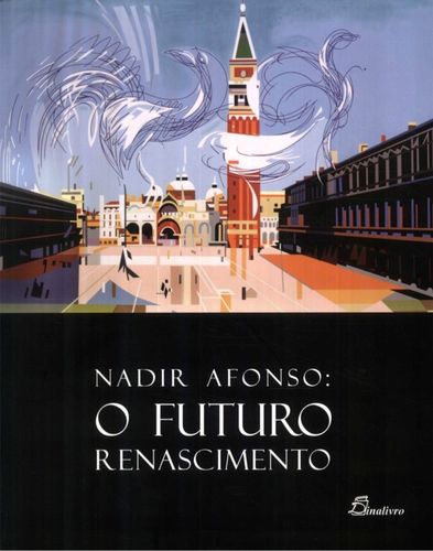 Nadir Afonso Futuro do Renascimento