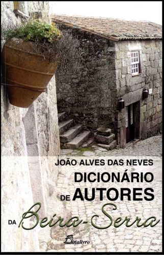 Dicionario de Autores da Beira Serra