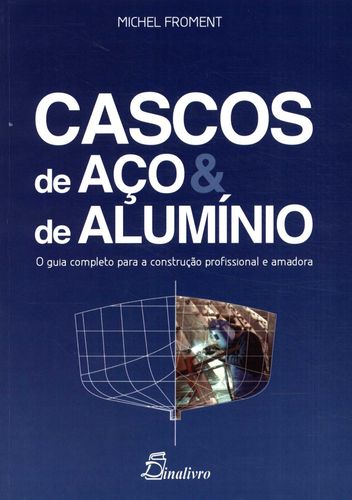 Cascos de Aco e de Aluminio Guia Completo