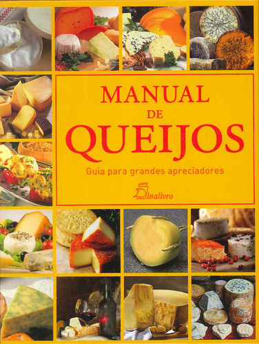 Manual de Queijos Guia para Grandes Apreciadores