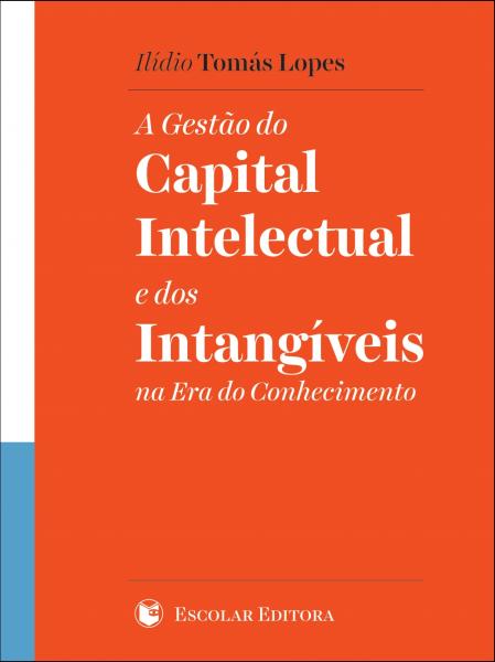 Gestao do Capital Intelectual e dos Intangíveis na Era do Conhecimento