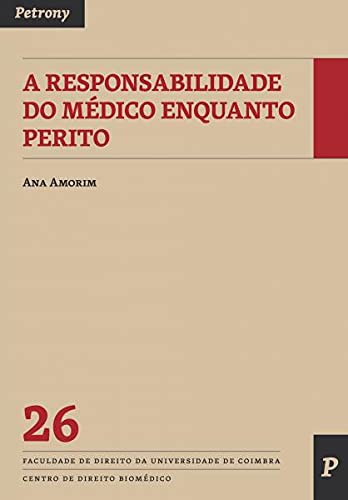 Responsabilidade do Médico Enquanto Perito, A