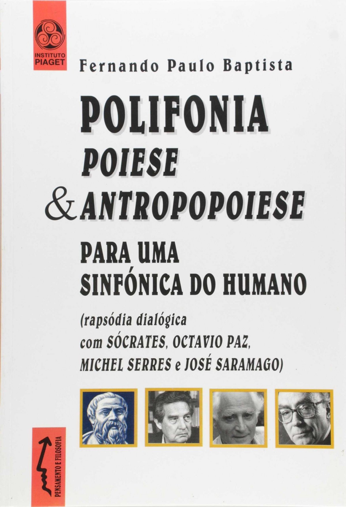 Polifonia poiese & antropopoiese para sinfónica do humano Rapsódia dia