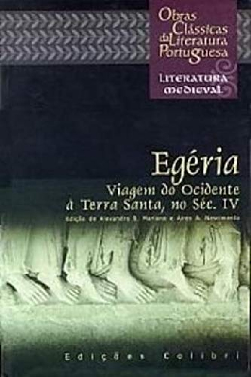 Egéria - Viagem do Ocidente à Terra Santa, no séc.IV