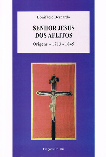 Senhor jesus dos aflitos. origens