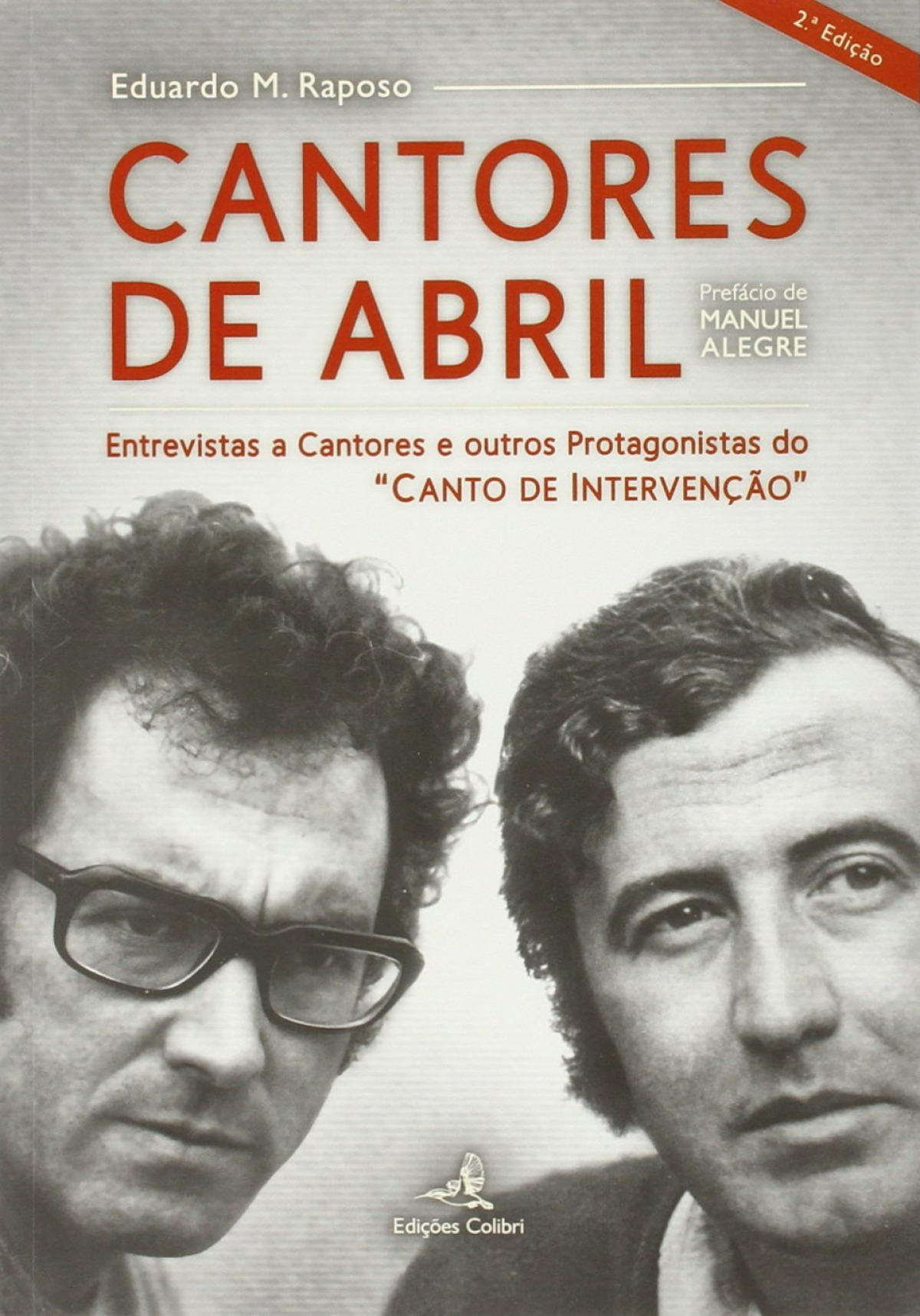 Cantores de Abril - Entrevistas a Cantores e outros protagoni