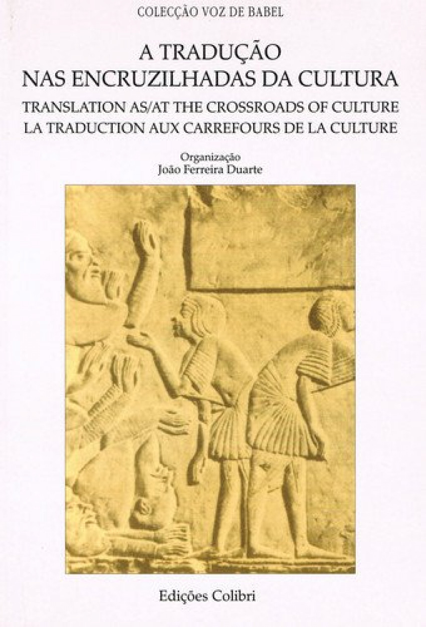 A traduÇÃo nas encruzilhadas da cultura=translation as/at the crossroa