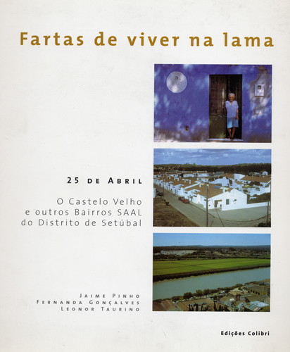 Fartas de viver na lama- 25 de abril. o castelo velho e outros bairros