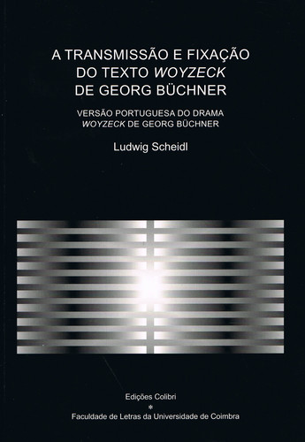 A transmissÃo e fixaÇÃo do texto woyzeck de georg bÜchner versÃo portu