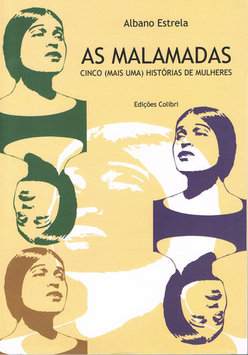 AS MALAMADAS - CINCO HISTÓRIAS DE MULHERES