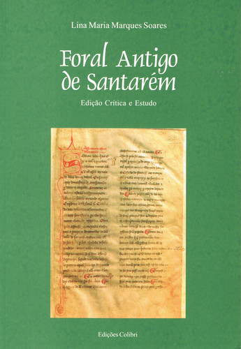 Foral antigo de santarÉm. ediÇÃo crÍtica e estudo