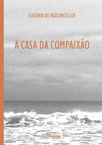 A casa da compaixÃo - poesia