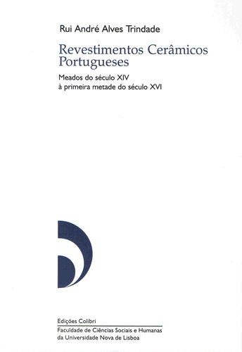 Revestimentos Cerâmicos Portugueses - Meados do século XIV à primeira