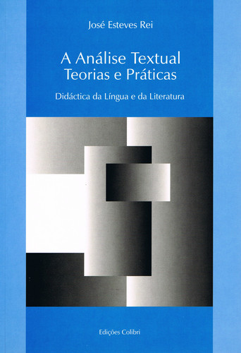 A anÁlise textual. teorias e prÁticas didÁctica da lÍngua e da literat