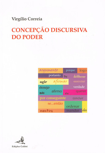 A concepÇÃo discursiva do poder. uma abordagem pela via da teoria da a