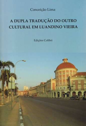 A dupla traduÇÃo do outro cultural em luandino vieira