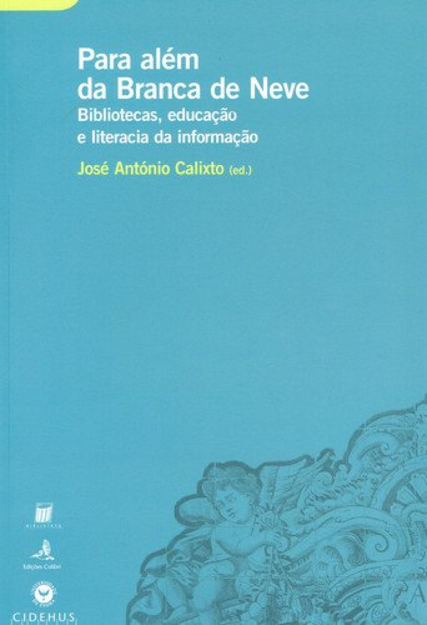 Para alÉm da branca de neve bibliotecas, educaÇÃo e literacia da infor