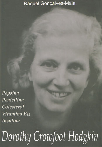 Dorothy Crowfoot Hodgkin - Pepsina - Penicilina - Colesterol - Vitamin