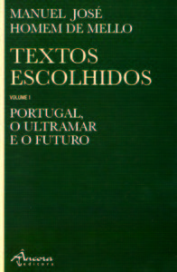 Textos escolhidos, vol i: portugal, o ultramar e o futuro