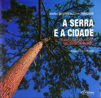 Portada de A serra e a cidade-o triÂngulo dourado