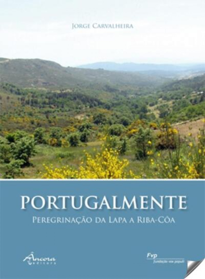 Portugalmente:peregrinaçao da lapa a Riba Côa