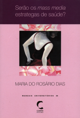 Serao os Mass Media Estrategas de Saúde?