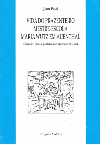 Vida do prazenteiro mestre-escola maria wutz em auenthaltraduÇÃo, nota