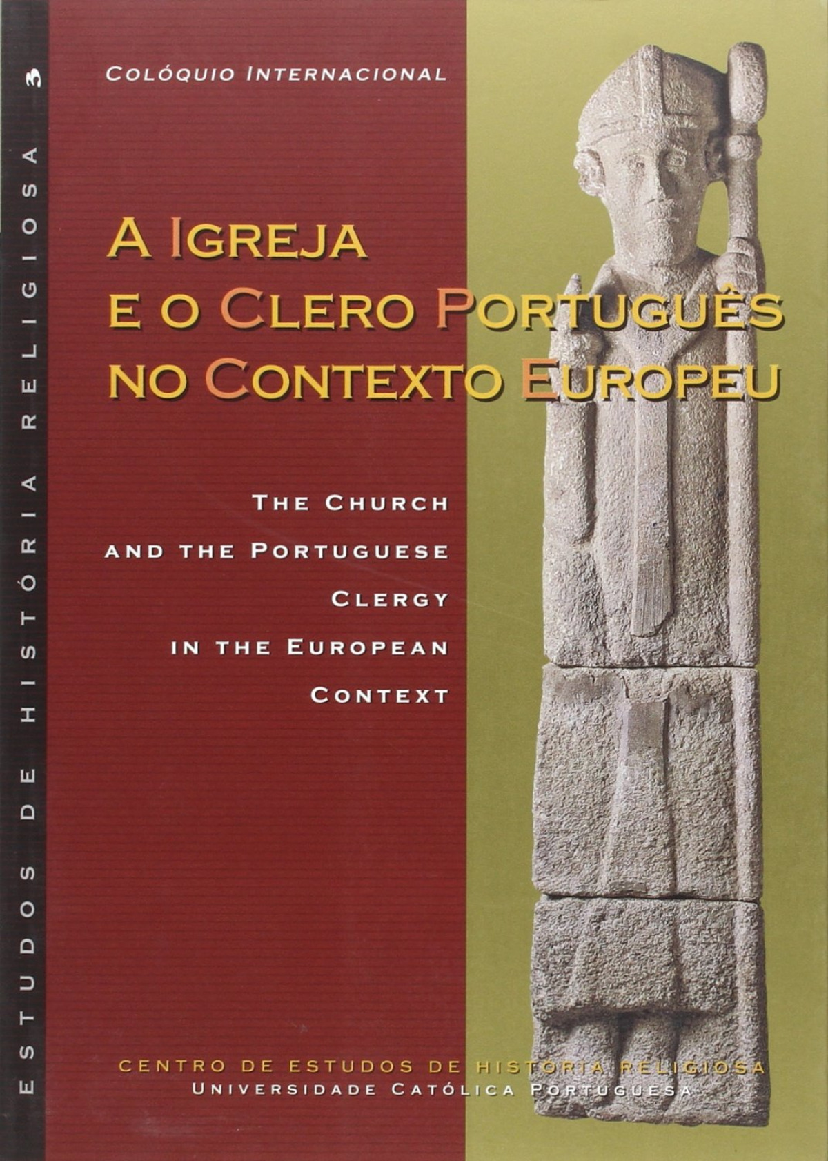 Colóquio Internacional A Igreja e o Clero Português no Contexto Europe