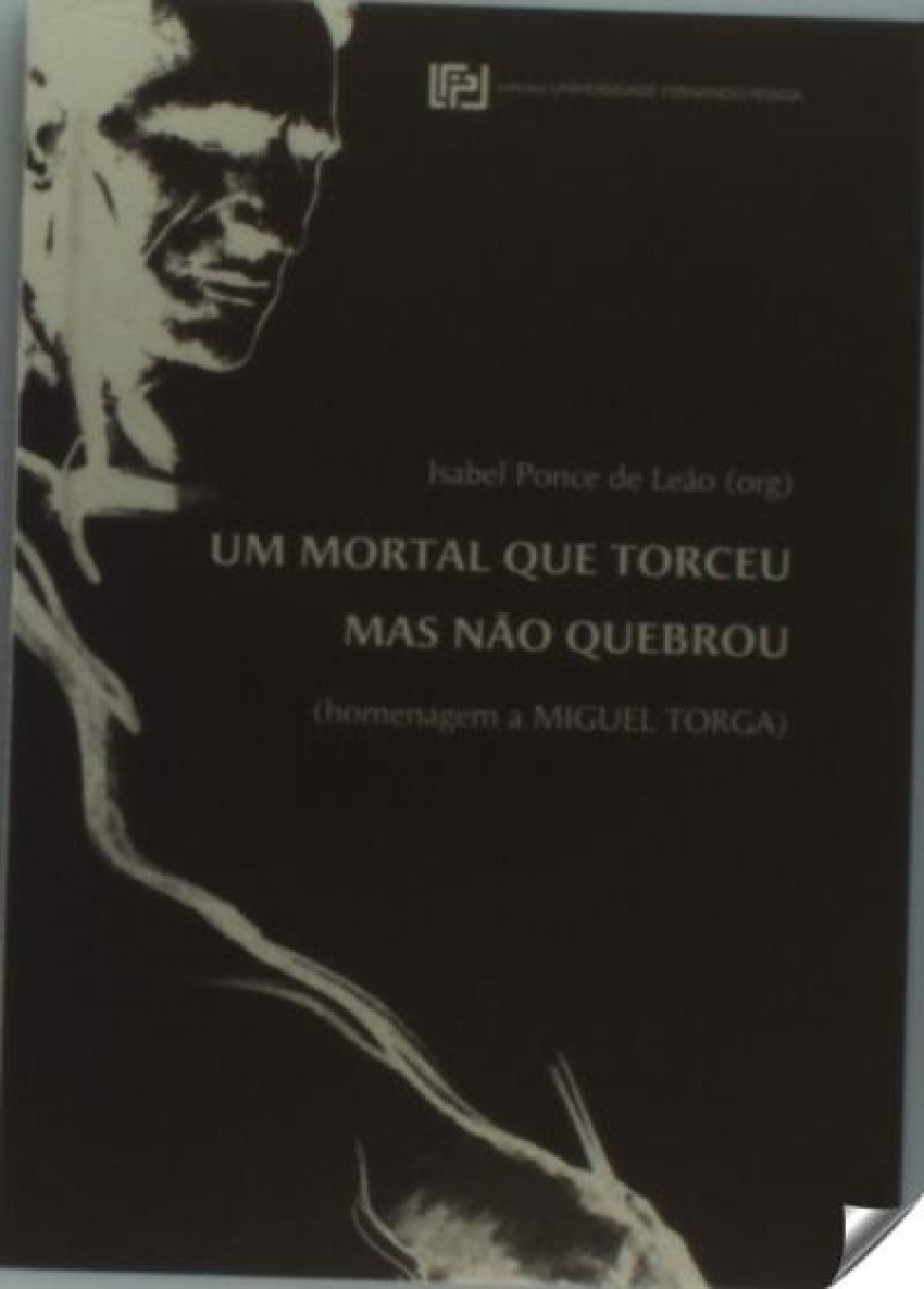 Un mortal que torceu mas nao quebrou homenagem a miguel torga