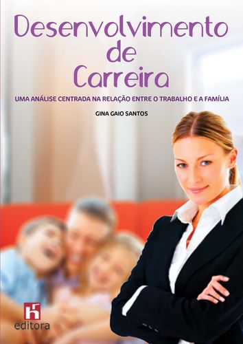 Desenvolvimento de Carreira: Uma Análise Centrada na Relação entre o T