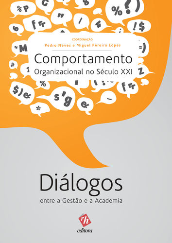Comportamento Organizacional no Século XXI: Diálogos entre a Gestão e
