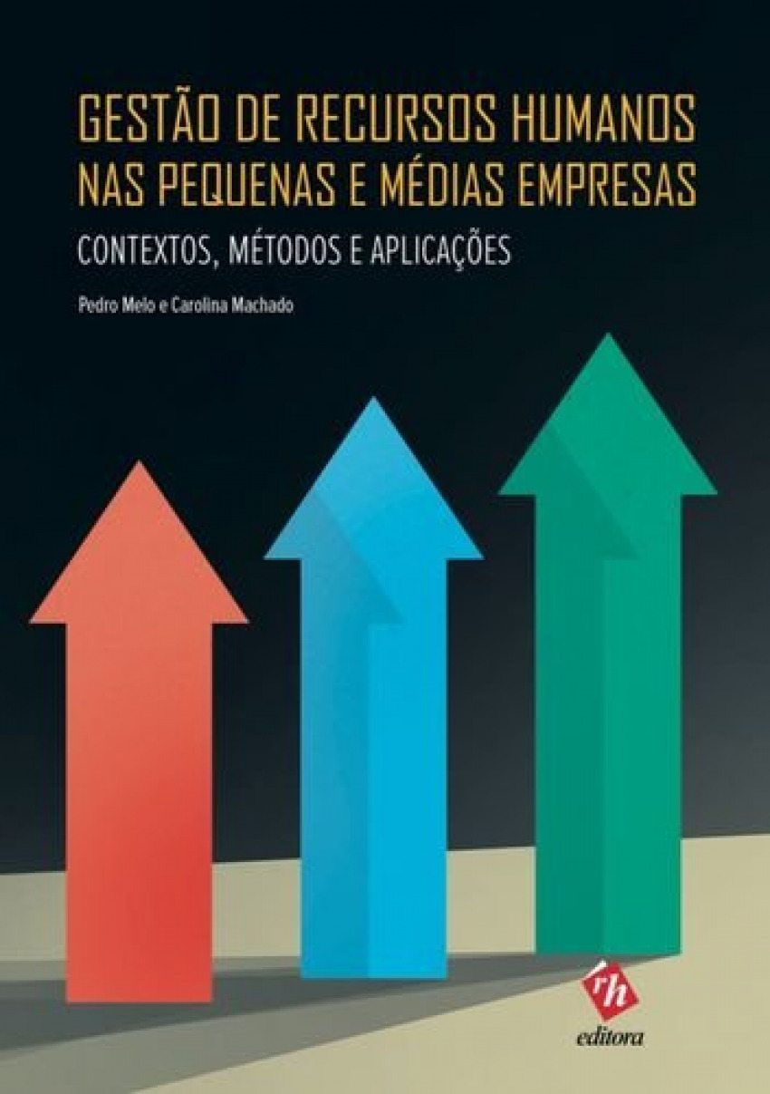 Gestão de Recursos Humanos nas Pequenas e Médias Empresas: Contextos