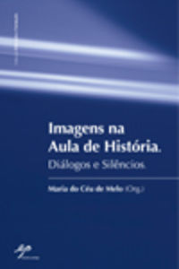Imagens Na Aula de História, Diálogos e Silêncios