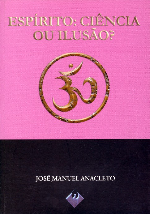 Espírito: Ciencia ou Ilusao
