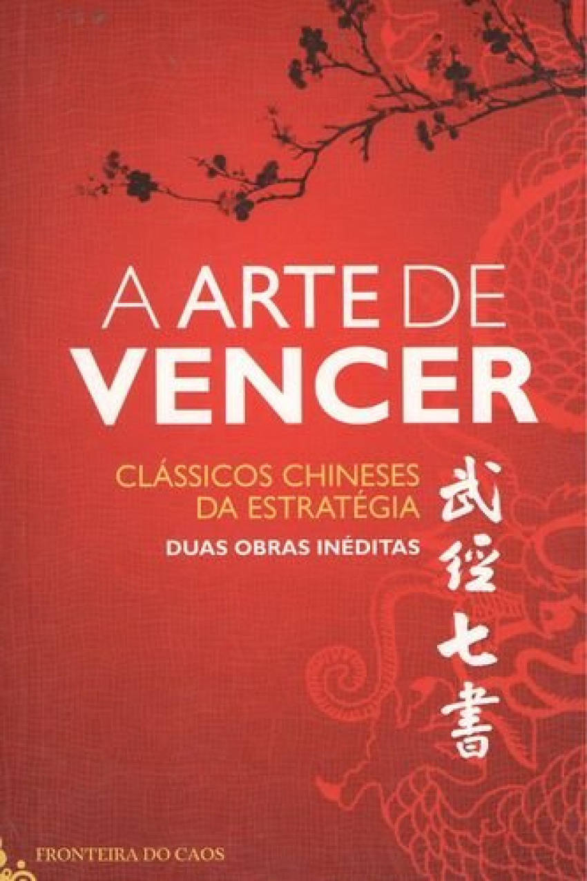 A arte de vencer Clássicos chineses da estatégia