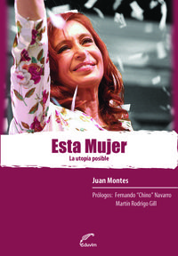 Esta mujer. la utopia posible