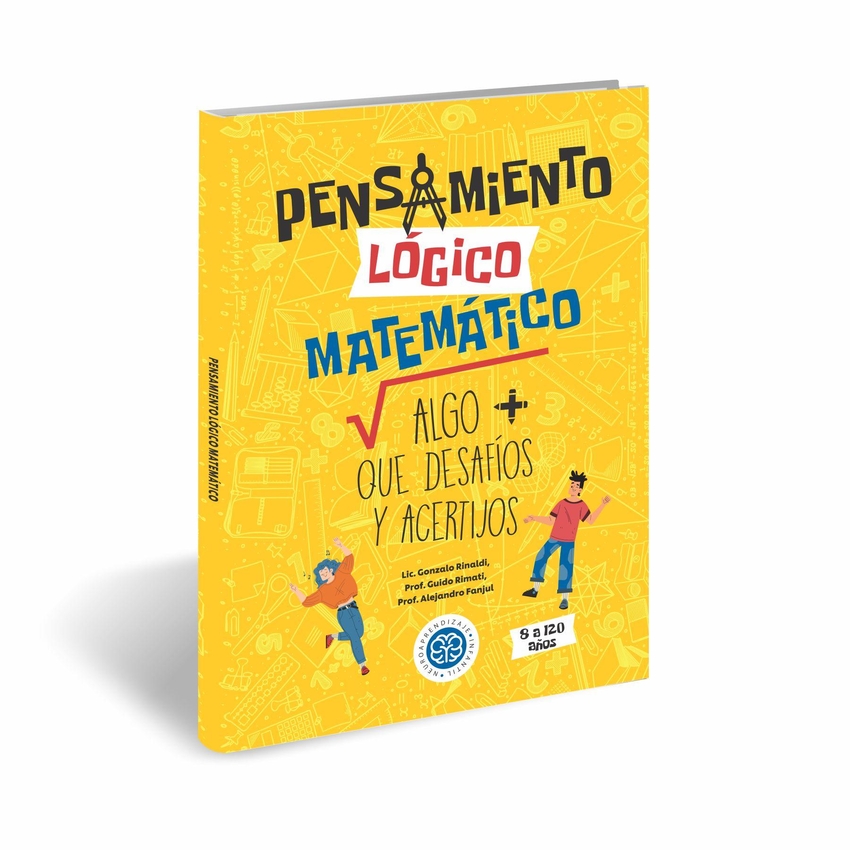 Pensamiento Logico Matematico. Algo más que desafíos y acertijos