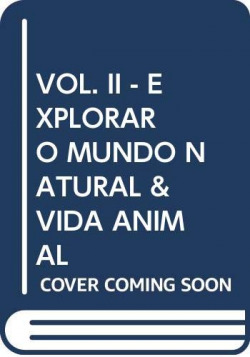 Vol. ii - explorar o mundo natural & vida animal