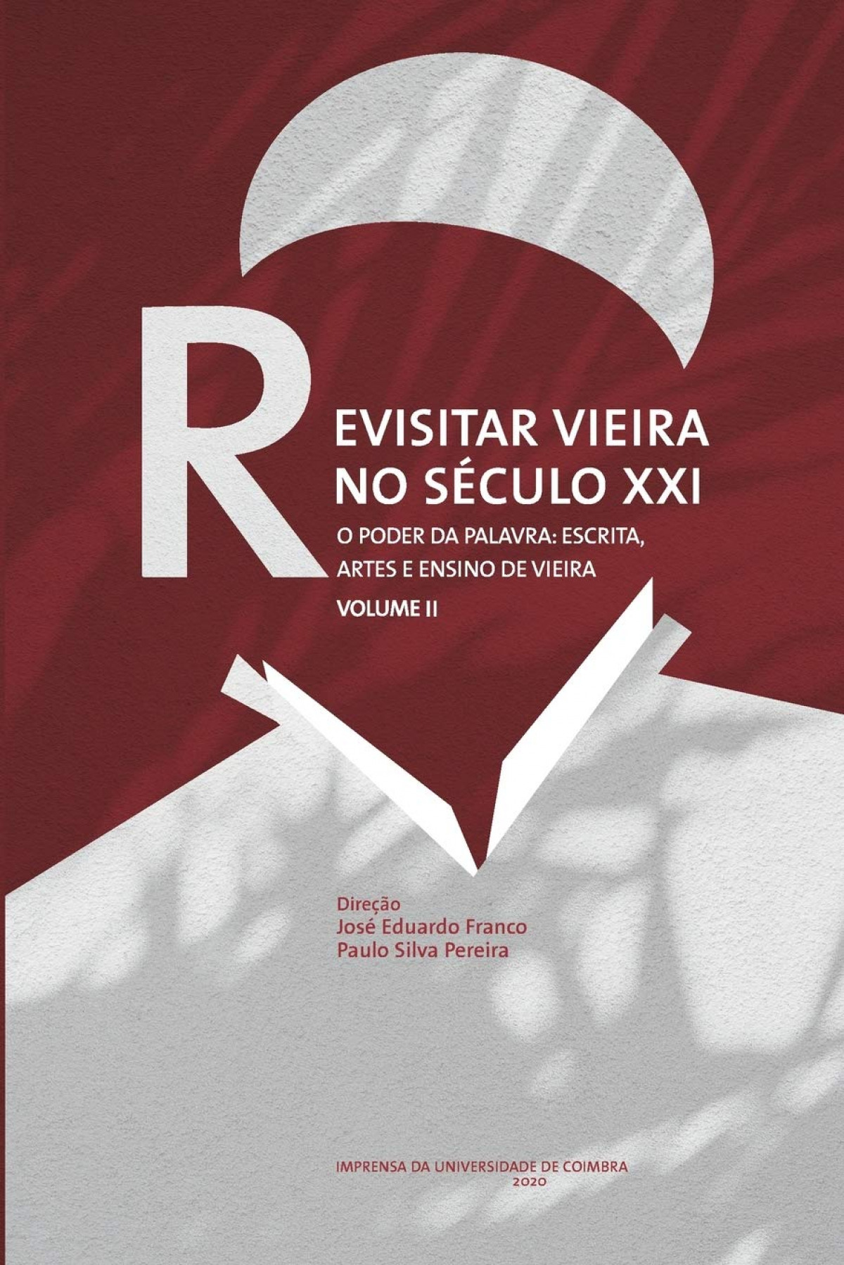 Revisitar vieira no seculo xxi: o poder da palavra escrita, artes e en
