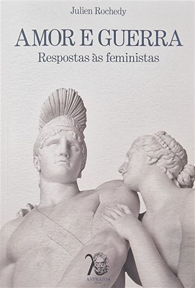 Amor e Guerra Respostas às feministas