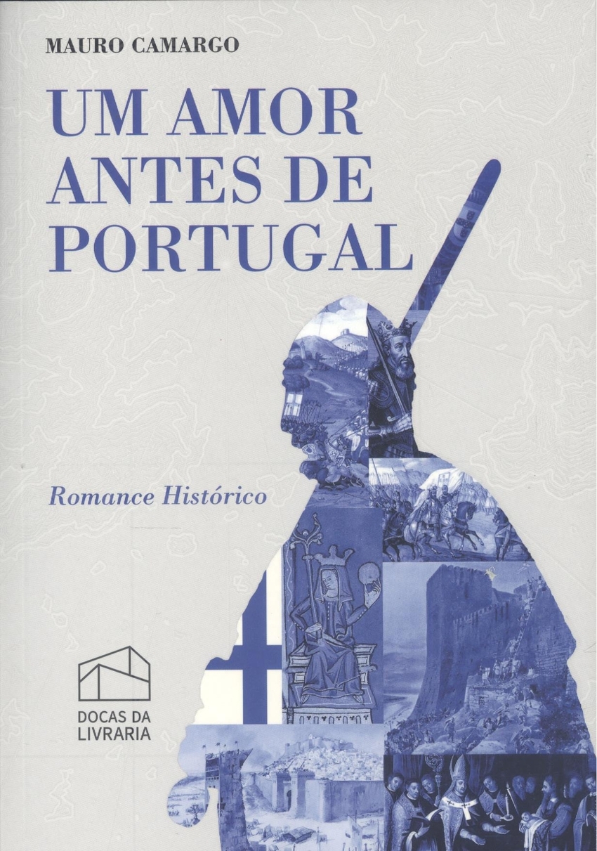 Um amor antes de Portugal Romance histórico