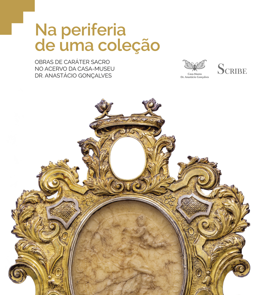 NA PERIFERIA DE UMA COLEÇÃO obras de caráter sacro no acervo da Casa M