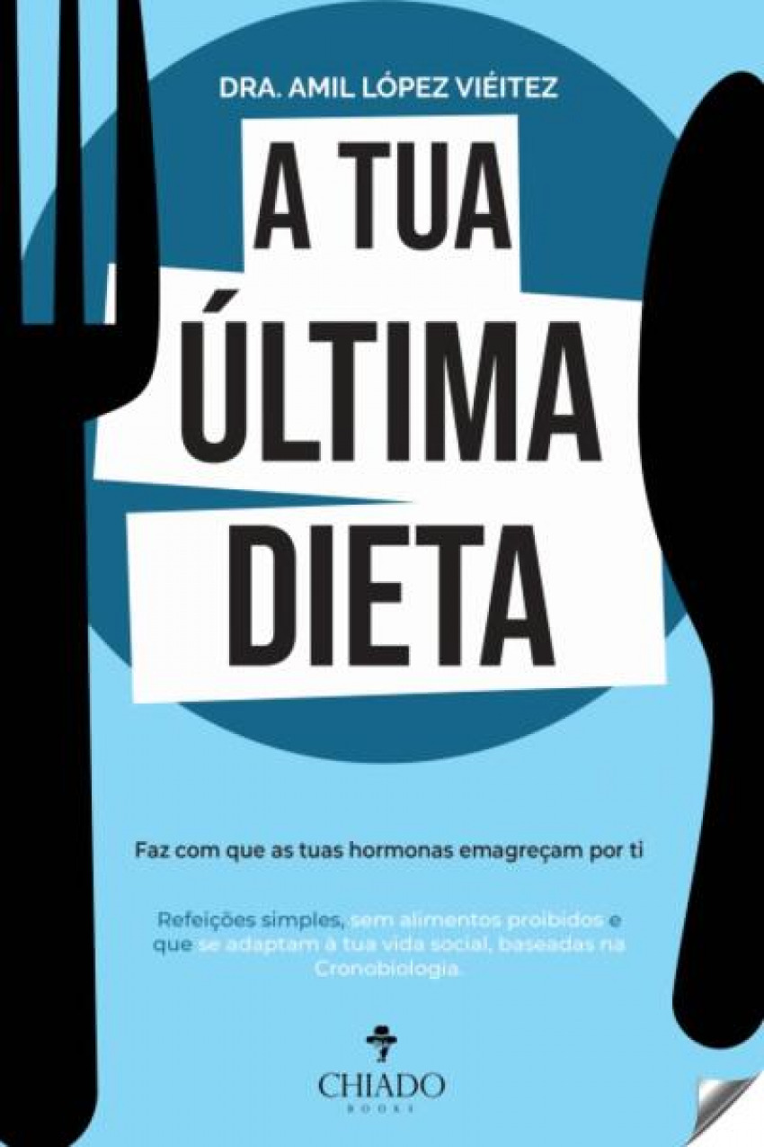 A TUA ÚLTIMA DIETA Faz com que as tuas hormonas emagreçam por ti