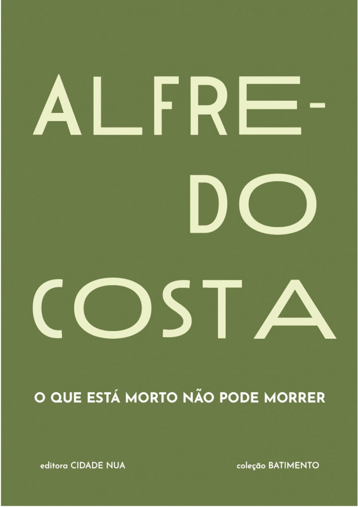 Alfredo costa: o que estÁ morto nÃo pode morrer