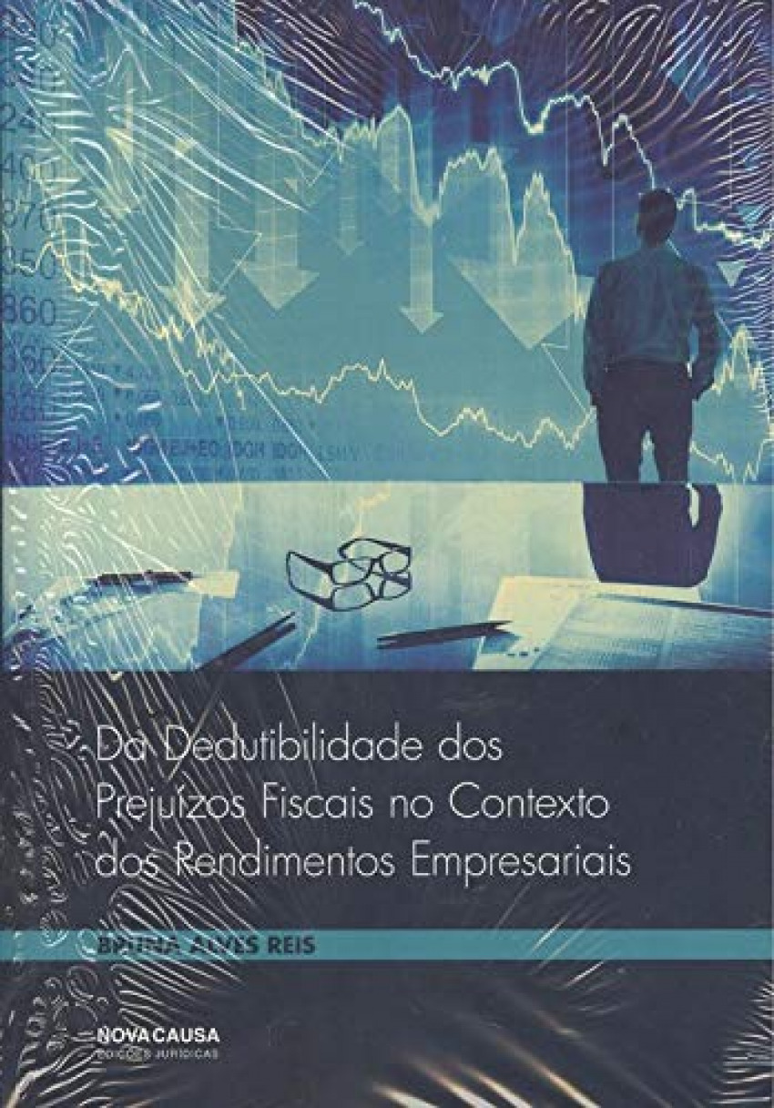Da dedutibilidade dos prejuÍzos fiscais no contexto dos rendimentos em