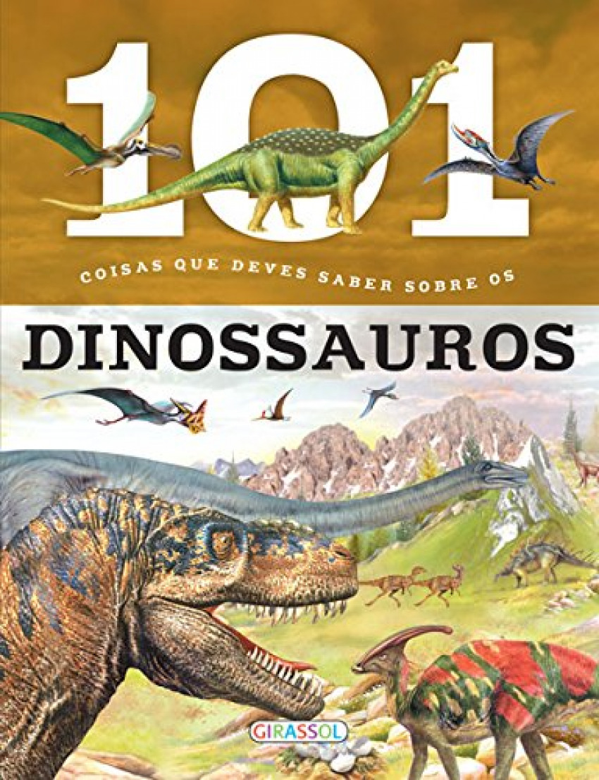 Portada de 101 Coisas Que Deves Saber sobre Os Dinossauros