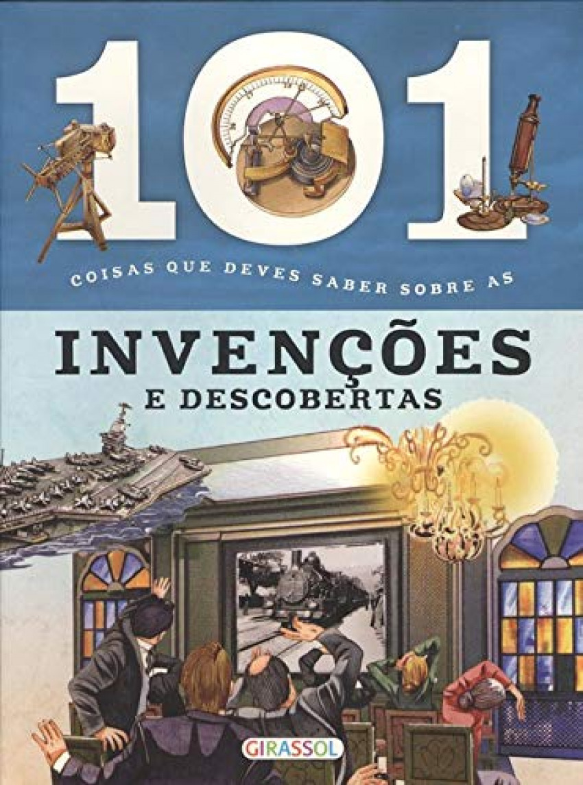 Portada de 101 Coisas Que Deves Saber sobre As Invenções e Descobertas